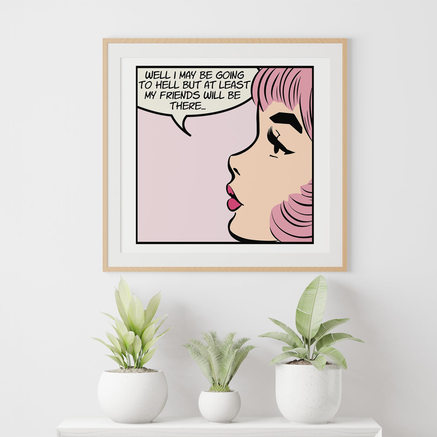 pop art print comic girl funny sarcasm quote mockup wooden frame white wall above pot plants